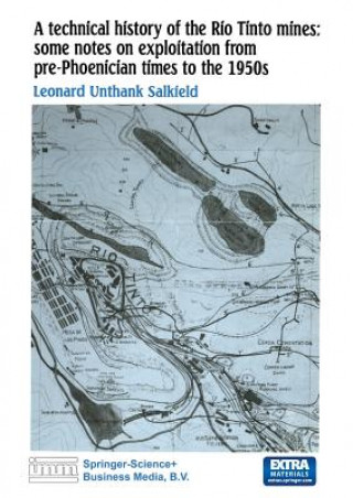 technical history of the Rio Tinto mines: some notes on exploitation from pre-Phoenician times to the 1950s