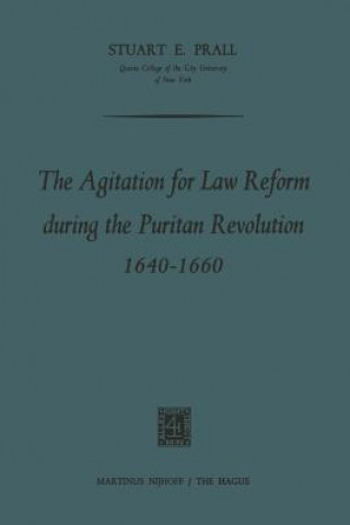 Agitation for Law Reform during the Puritan Revolution 1640-1660