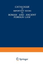 Catalogue of Important Books on Roman and Ancient Foreign Law