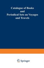 Catalogue of Books and Periodical Sets on Voyages and Travels