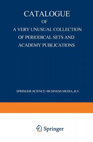 Catalogue of a Very Unusual Collection of Periodical Sets and Academy Publications
