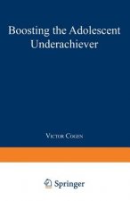 Boosting the Adolescent Underachiever