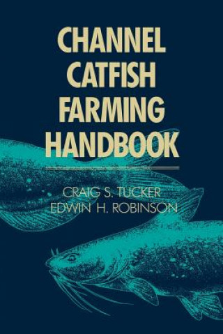 Channel Catfish Farming Handbook