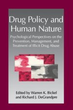 Drug Policy and Human Nature