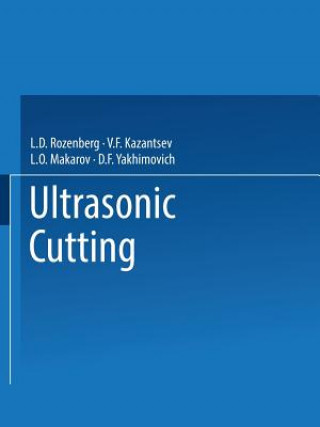 Ultrasonic Cutting / Ul'trazvukovoe Rezanie /     pa  y o oe pe   e