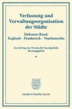 Verfassung und Verwaltungsorganisation der Städte.