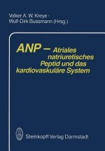 Anp -- Atriales Natriuretisches Peptid Und Das Kardiovaskulare System