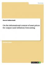 On the informational content of asset prices for output (and inflation) forecasting