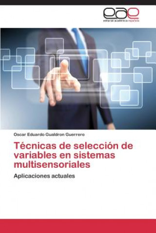 Tecnicas de seleccion de variables en sistemas multisensoriales