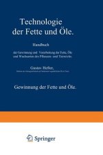 Gewinnung der Fette und Öle. Spezieller Teil
