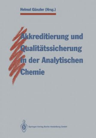 Akkreditierung Und Qualitatssicherung in Der Analytischen Chemie