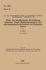 ber Die Langdauernde Einwirkung Kleinster Dosen Radiumemanation Auf Das Haemopoetische System Von Versuchstieren