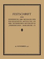 Festschrift Zur Einweihung Des Neubaues Der Bauingenieur-Abteilung an Der Technischen Hochschule 