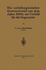 Sozialhygienischer Gesetzentwurf Aus Dem Jahre 1800, Ein Vorbild F r Die Gegenwart