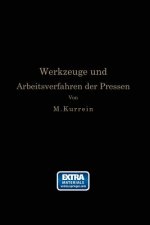 Werkzeuge Und Arbeitsverfahren Der Pressen