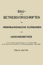 Bau- Und Betriebsvorschriften Fur Nebenbahnahnliche Kleinbahnen Mit Maschinenbetrieb