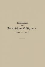 Erinnerungen eines Deutschen Offiziers 1848 bis 1871, 2 Tle.