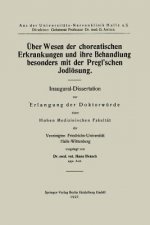 UEber Wesen Der Choreatischen Erkrankungen Und Ihre Behandlung, Besonders Mit Der Pregl'schen Jodloesung