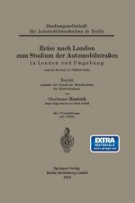 Reise Nach London Zum Studium Der Automobilstrassen in London Und Umgebung Vom 24. Bis Zum 31. Oktober 1924