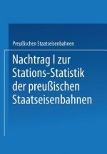 Nachtrag I Zur Stations-Statistik Der Preussischen Staatseisenbahnen