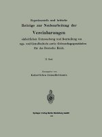 Experimentelle Und Kritische Beitr ge Zur Neubearbeitung Der Vereinbarungen Zur Einheitlichen Untersuchung Und Beurteilung Von Nahrungs- Und Genu mitt