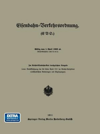 Eisenbahn-Verkehrsordnung. (Evo.) Gultig Vom 1. April 1909 Ab.