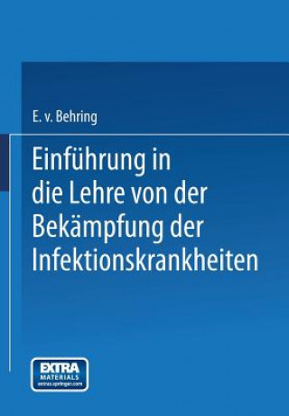 Einfuhrung in Die Lehre Von Der Bekampfung Der Infektionskrankheiten