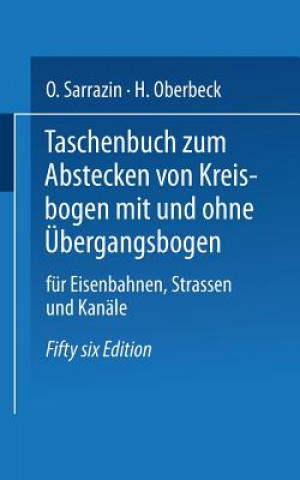 Taschenbuch Zum Abstecken Von Kreisbogen Mit Und Ohne  bergangsbogen F r Eisenbahnen, Stra en Und Kan le