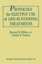 Protocols for Elective Use of Life-Sustaining Treatments