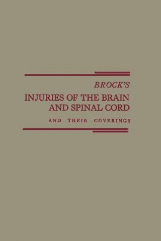 Brock's Injuries of the Brain and Spinal Cord and Their Coverings
