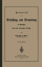 Grundrisz Der Verfassung Und Verwaltung in Preussen Und Dem Deutschen Reiche