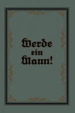 Werde Ein Mann