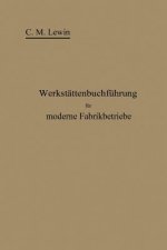 Werkstattenbuchfuhrung Fur Moderne Fabrikbetriebe