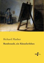 Rembrandt, ein Kunstlerleben