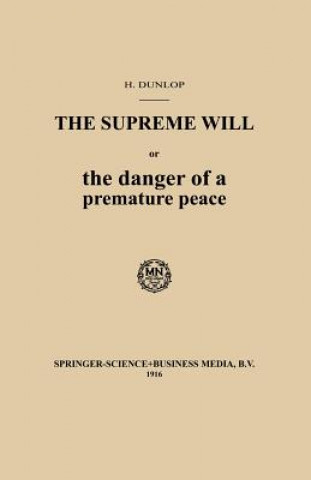Supreme Will or the danger of a premature peace