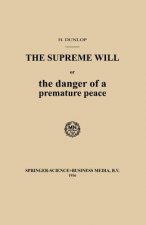 Supreme Will or the danger of a premature peace