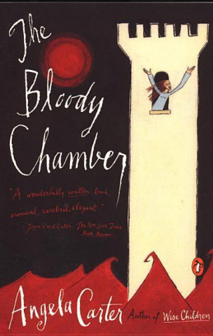 Bloody Chamber & Other Sto