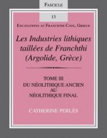 Industries lithiques taillees de Franchthi (Argolide, Grece), Volume 3