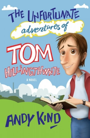 Unfortunate Adventures of Tom Hillingthwaite