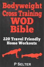 Bodyweight Cross Training Wod Bible