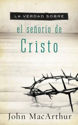 verdad sobre el senorio de Cristo