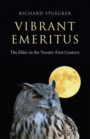 Vibrant Emeritus - The Elder in the Twenty-First Century
