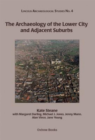 Archaeology of the Lower City and Adjacent Suburbs