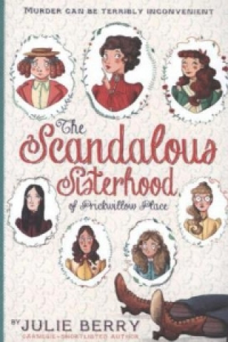 Scandalous Sisterhood of Prickwillow Place