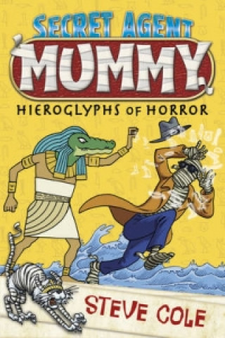 Secret Agent Mummy: The Hieroglyphs of Horror