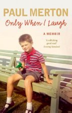 Only When I Laugh: My Autobiography