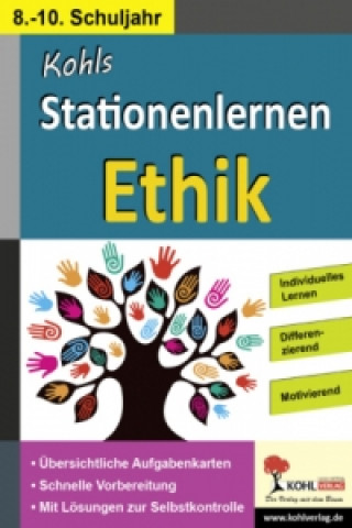 Kohls Stationenlernen Ethik 8.-10. Schuljahr