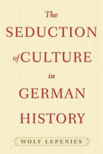 Seduction of Culture in German History