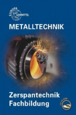 Metalltechnik, Zerspantechnik Fachbildung, m. CD-ROM