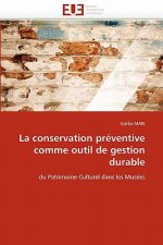 La Conservation Pr ventive Comme Outil de Gestion Durable
